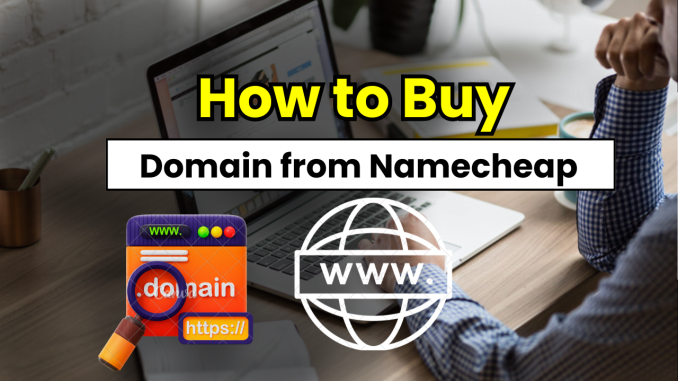 How to buy domain from namecheap