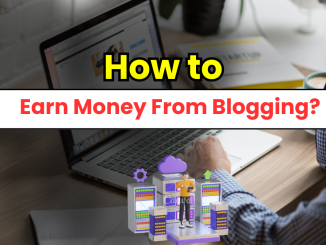 How to earn money from blogging?