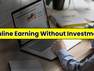 Online Earning Without Investment