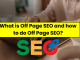 What is Off Page SEO and how to do Off Page SEO?